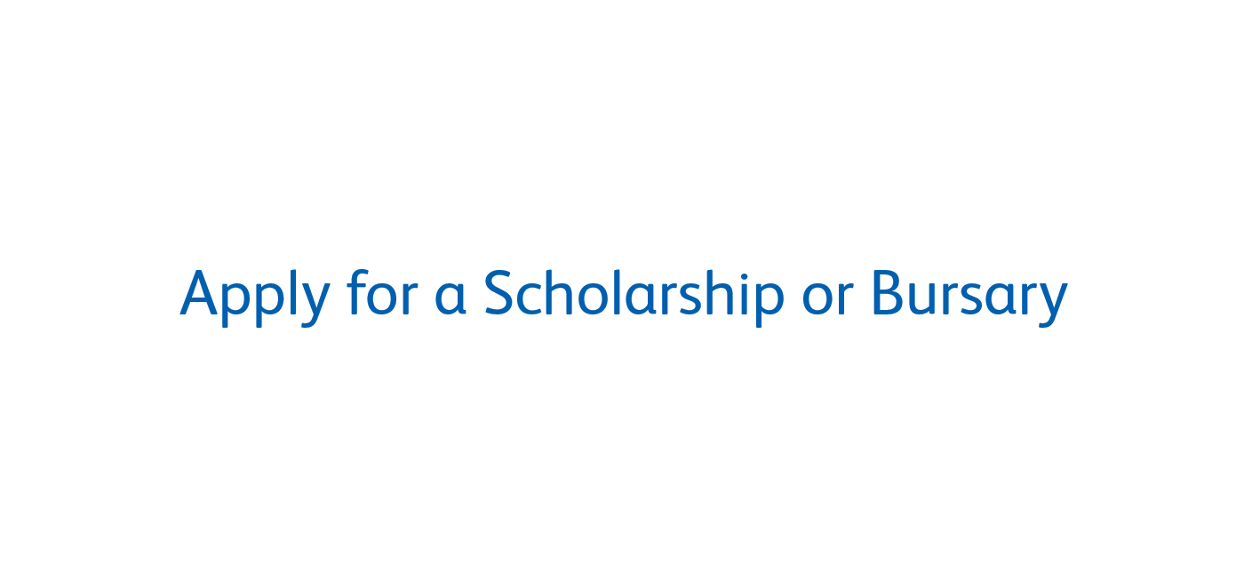 Apply for a Scholarship or Bursary